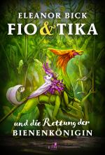 Cover-Bild Fio & Tika und die Rettung der Bienenkönigin