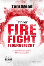 Cover-Bild Firefight – Feuergefecht. Gnade hat ihren Preis. Zeit für Victor, zu zahlen.