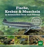 Cover-Bild Fische, Krebse & Muscheln in heimischen Seen und Flüssen