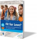 Cover-Bild Fit for Love? Prävention von Pornografiekonsum und sexueller Gewalt
