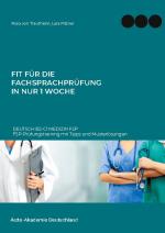 Cover-Bild Fit für die Fachsprachprüfung in nur 1 Woche. Deutsch B2-C1 Medizin FSP