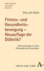 Cover-Bild Fitness- und Gesundheitsbewegung – Neuauflage der Diätetik?