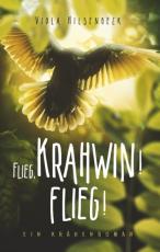 Cover-Bild Flieg, Krahwin! Flieg!