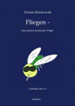 Cover-Bild Fliegen -- und andere komische Vögel