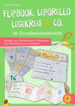 Cover-Bild Flipbook, Leporello, Legekreis & Co. im Grundschulunterricht