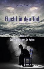 Cover-Bild Flucht in den Tod oder Der Staat gegen Dr. Satan