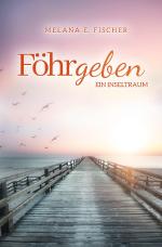 Cover-Bild Föhr Reihe / Föhrgeben Ein Inseltraum