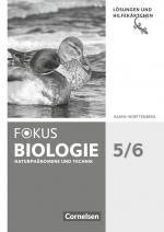 Cover-Bild Fokus Biologie - Neubearbeitung - Baden-Württemberg - 5./6. Schuljahr: Biologie, Naturphänomene und Technik