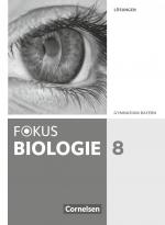 Cover-Bild Fokus Biologie - Neubearbeitung - Gymnasium Bayern - 8. Jahrgangsstufe