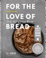 Cover-Bild FOR THE LOVE OF BREAD − Zeit für gutes Brot