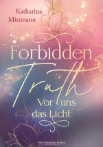 Cover-Bild Forbidden Truth - Vor uns das Licht