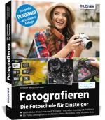 Cover-Bild Fotografieren - Die große Fotoschule für Einsteiger