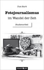 Cover-Bild Fotojournalismus im Wandel der Zeit