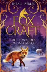 Cover-Bild Foxcraft – Der König der Schneewölfe