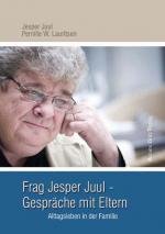 Cover-Bild Frag Jesper Juul - Gespräche mit Eltern