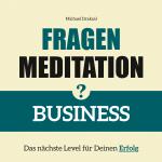 Cover-Bild Fragenmeditation – BUSINESS