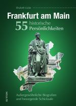 Cover-Bild Frankfurt am Main. 55 historische Persönlichkeiten