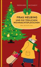 Cover-Bild Frau Helbing und die tödlichen Weihnachtsplätzchen