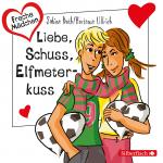Cover-Bild Freche Mädchen: Liebe, Schuss, Elfmeterkuss