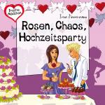 Cover-Bild Freche Mädchen: Rosen, Chaos, Hochzeitsparty