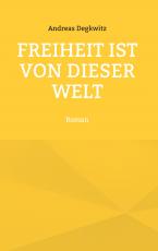 Cover-Bild Freiheit ist von dieser Welt