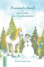 Cover-Bild Freundschaft oder vom Zauber der Karottenhelden