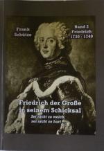 Cover-Bild Friedrich, 1730 bis 1740; Band 2 von: Friedrich der Große in seinem Schicksal