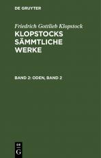 Cover-Bild Friedrich Gottlieb Klopstock: Klopstocks sämmtliche Werke / Oden, Band 2