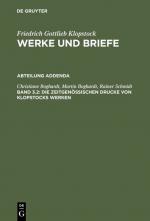 Cover-Bild Friedrich Gottlieb Klopstock: Werke und Briefe. Abteilung Addenda / Die zeitgenössischen Drucke von Klopstocks Werken