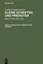 Cover-Bild Friedrich Schleiermacher: Kleine Schriften und Predigten / Dogmatische Predigten der Reifezeit