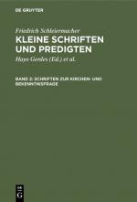 Cover-Bild Friedrich Schleiermacher: Kleine Schriften und Predigten / Schriften zur Kirchen- und Bekenntnisfrage