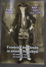 Cover-Bild Fritz, 1712 bis 1730; Band 1 von: Friedrich der Große in seinem Schicksal