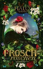 Cover-Bild Froschröschen - Das wahre Märchen