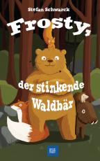 Cover-Bild Frosty, der stinkende Waldbär