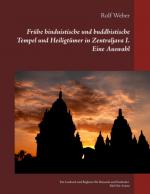 Cover-Bild Frühe hinduistische und buddhistische Tempel und Heiligtümer in Zentraljava I. Eine Auswahl