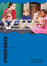 Cover-Bild Frühkindliche Bildung und Professionalisierung - eine Lernaufgabe für den Pädagogikunterricht