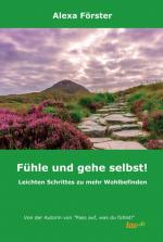 Cover-Bild Fühle und gehe selbst!