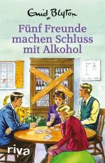 Cover-Bild Fünf Freunde machen Schluss mit Alkohol