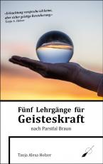 Cover-Bild Fünf Lehrgänge für Geisteskraft nach Parsifal Braun