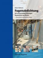 Cover-Bild Fugenabdichtung bei wasserundurchlässigen Bauwerken aus Beton