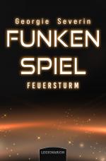 Cover-Bild Funkenspiel - Feuersturm