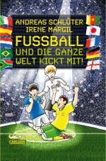 Cover-Bild Fußball und ...: Fußball und die ganze Welt kickt mit!