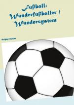 Cover-Bild Fußball: Wunderfußballer / Wundersystem