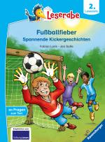 Cover-Bild Fußballfieber, Spannende Kickergeschichten - Leserabe ab 2. Klasse - Erstlesebuch für Kinder ab 7 Jahren