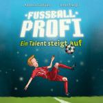 Cover-Bild Fußballprofi 2: Fußballprofi - Ein Talent steigt auf