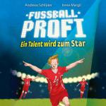 Cover-Bild Fußballprofi 3: Fußballprofi - Ein Talent wird zum Star