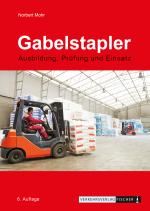 Cover-Bild Gabelstapler - Ausbildung, Prüfung und Einsatz
