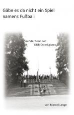 Cover-Bild Gäbe es da nicht ein Spiel namens Fußball