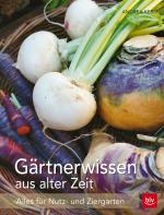 Cover-Bild Gärtnerwissen aus alter Zeit