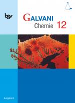Cover-Bild Galvani - Chemie für Gymnasien - Ausgabe B - Für die Oberstufe in Bayern - Bisherige Ausgabe - 12. Jahrgangsstufe